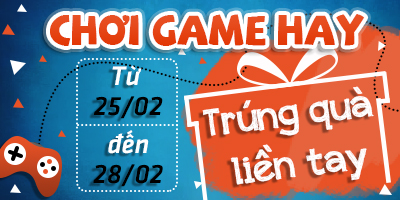 Chơi Game Hay - Trúng Quà Liền Tay