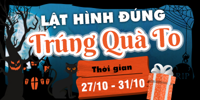 [Hot] Sự Kiện Halloween - Lật Hình Đúng Trúng Quà to