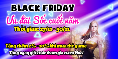 BLACK FRIDAY - ƯU ĐÃI SỐC CUỐI NĂM