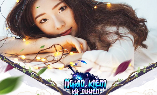 Ngạo Kiếm Kỳ Duyên - Vì Yêu Mà Đến
